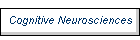 Cognitive Neurosciences